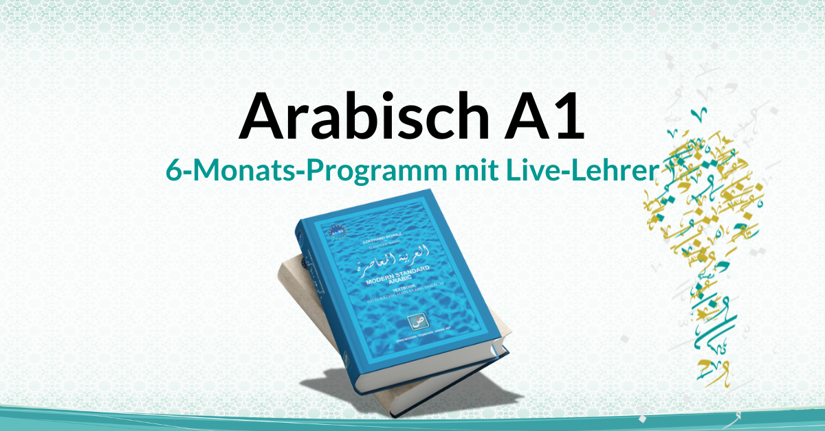 Arabisch A1 - 6‑Monats‑Programm mit Live‑Lehrer - Islam-Akademie
