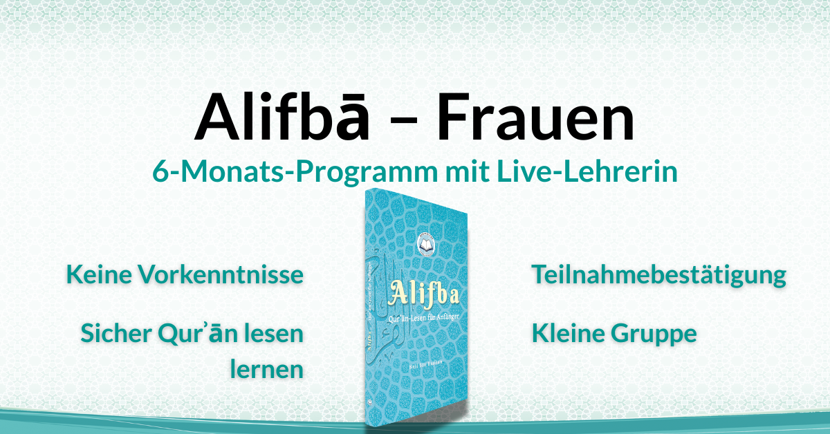 Alifbā (Frauen) - 6‑Monats‑Programm mit Live‑Lehrerin - Islam-Akademie