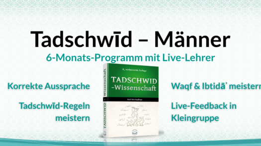 Tadschwīd – Wissenschaft – Männer - 6‑Monats‑Programm mit Live‑Lehrer - Islam-Akademie